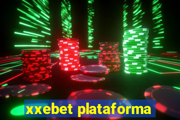 xxebet plataforma